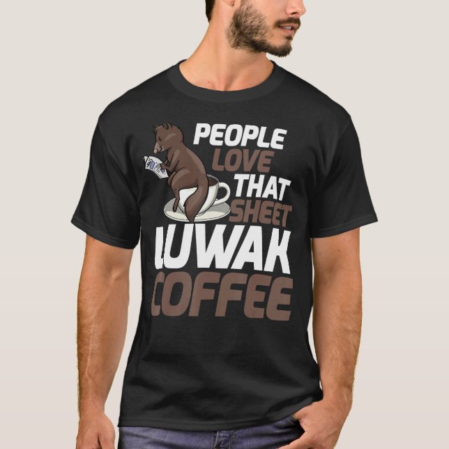 Människor Kärlek som Lakan Manar Koffee Kopi Luwak T Shirt (Framsida)
