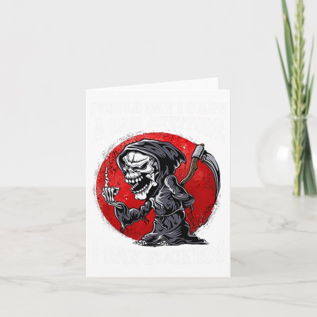 Människor säger att jag har en dålig attityd, jag  kort (Framsida)