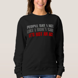 MÄNNISKOR SAGER ATT JAG SPELAR SOM OM JAG INTE BRY T SHIRT