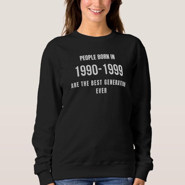 Människor som föddes 1990 1999 är det bästa Genera T Shirt (Framsida)
