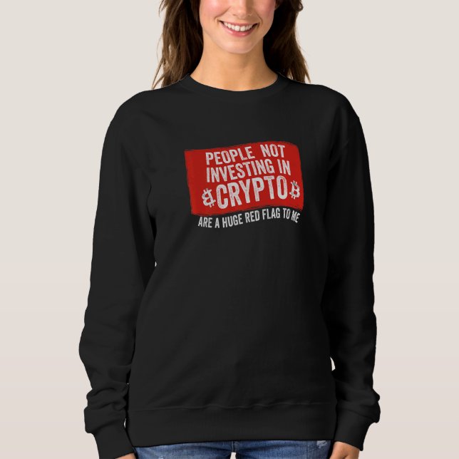 Människor som inte investerar i Krypto Meme Huge R T Shirt (Framsida)
