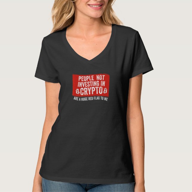 Människor som inte investerar i Krypto Meme Huge R T Shirt (Framsida)
