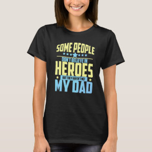 Människor som inte tror på hjältar har inte träffa t shirt