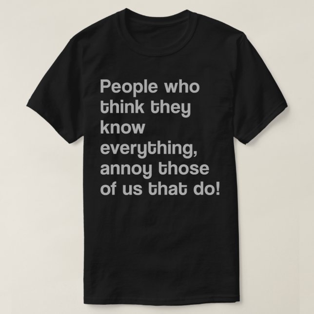 Människor som Tänka de känner till allt smart Alec T Shirt (Design framsida)