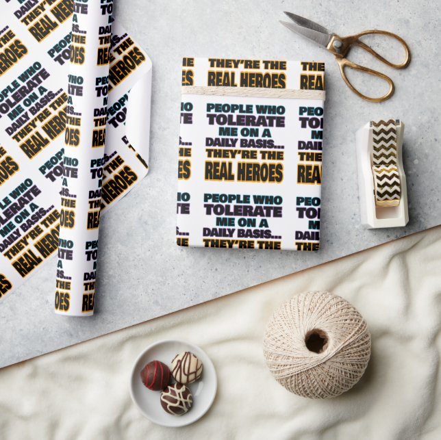 Människor som tolererar mig varje dag är hjältar presentpapper (Hantverk)