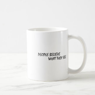 Människor tror vad de ser dekal  kaffemugg