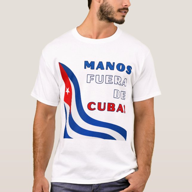 Manos Fuera De Cuba T Shirt (Framsida)