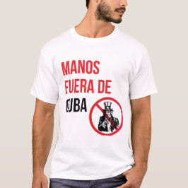 Manos Fuera De Cuba T Shirt