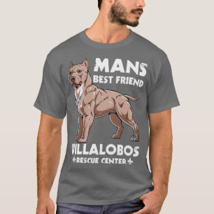 Mans Best Friend Villalobos  T Shirt