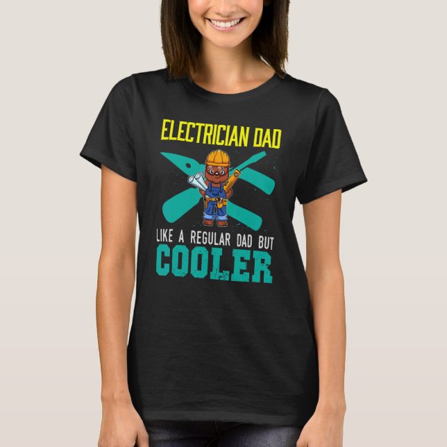 Mans elektriker pappa som en vanlig pappa men cool t shirt (Framsida)