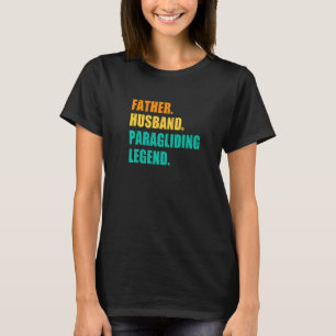 Mäns Far Make Paragliding Legend Paraglider T Shirt