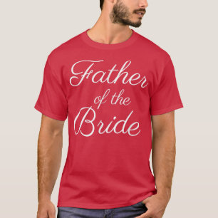 Mans Far till bruden, Vit Script-teckensnitt, Bröl T Shirt