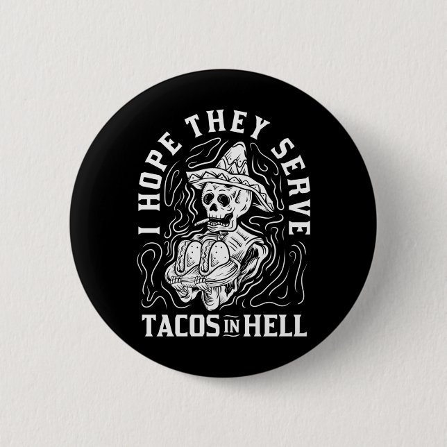 Mäns förhoppning att servera tacos i helvetet Hall Knapp (Framsida)