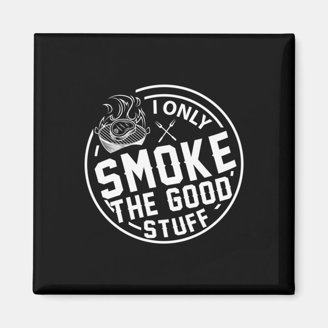 Mäns grillning rökar bara det goda BBQ-design Magnet (Framsidan)