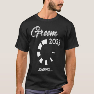 Mans Groom 2023 laddar för bröllop eller svensexa T Shirt