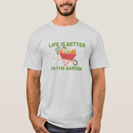 Mäns liv är bättre i trädgården T-shirt