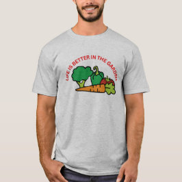 Mäns liv är bättre i trädgården T-shirt