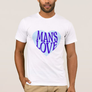 MAN'S LOVE T SHIRT