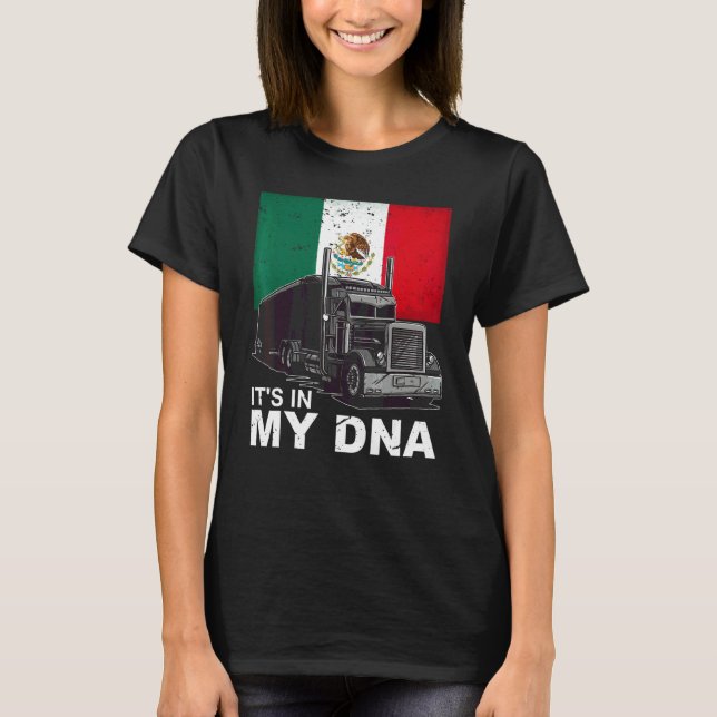 Mäns mexikanska Dna Lastbilschaufförer  Lastbilsfö T Shirt (Framsida)