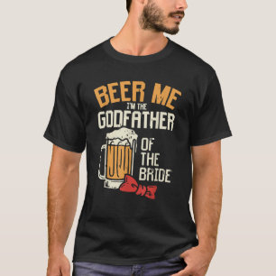 Mans öl till mig gudfar till bruden bröllopsfest r t shirt