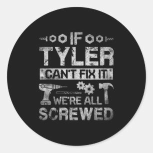 Mäns Om Tyler Inte Kan Fixa Det Är Vi Alla Klara R Runt Klistermärke