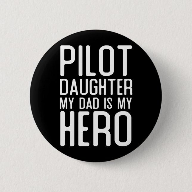 Mans Pilot Dotter Pappa Är Hjälte Present Piloter Knapp (Framsida)