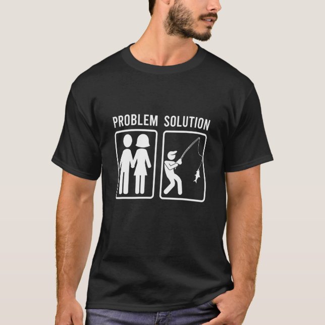 Mans Problem Lösning Semester Fiske Fisk Fiske T Shirt (Framsida)