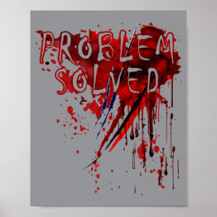 Mans Problem Löst Tröja Blodig Skräck Zombie Poster