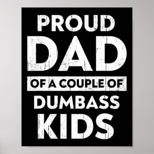 Mans Stolt Pappa Till Ett Par Dumma Barn Rolig Pap Poster