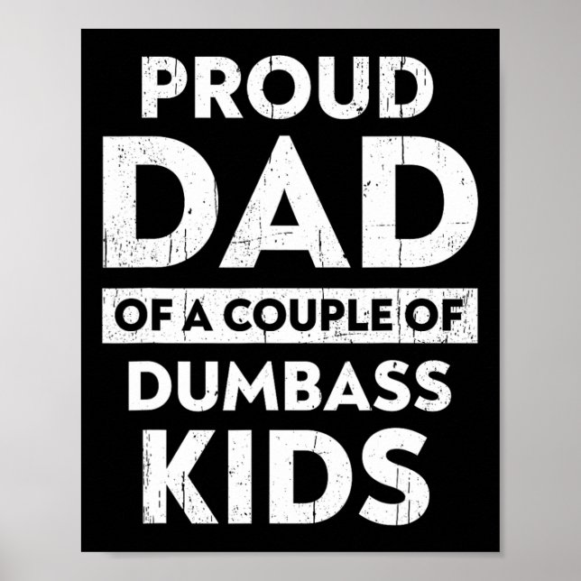 Mans Stolt Pappa Till Ett Par Dumma Barn Rolig Pap Poster (Framsidan)