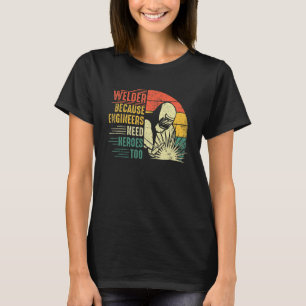 Mäns svetsare eftersom ingenjörer också behöver hj t shirt