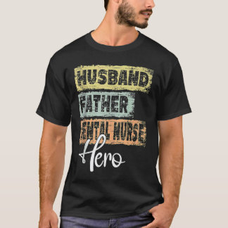 Mans yrke pappa hjälte far Tandläkare Sjukskötersk T Shirt