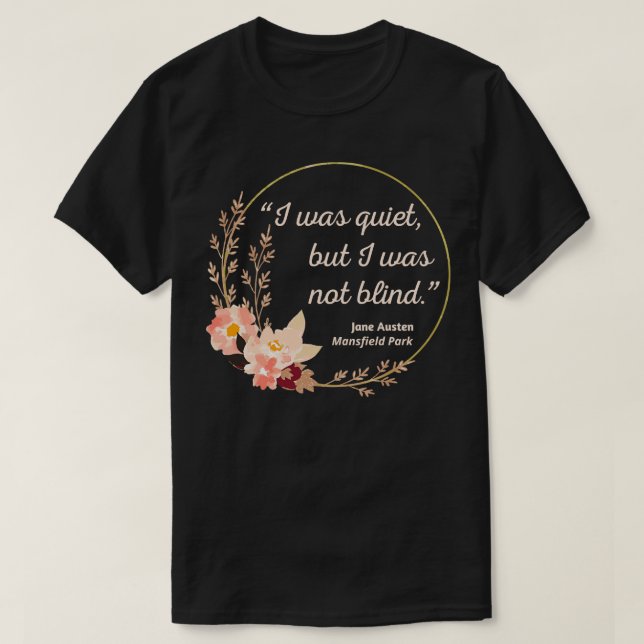 Mansfield Park Quote I Cute Stil T Shirt (Design framsida)