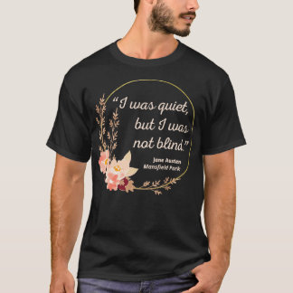 Mansfield Park Quote I Cute Stil T Shirt