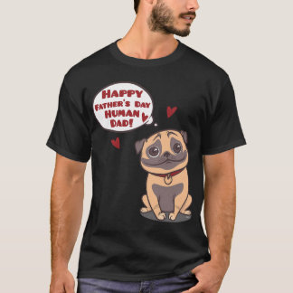 Mänsklig Pappa Pug T Shirt