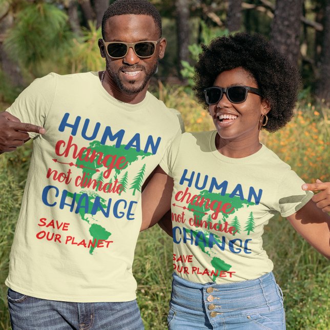 Mänskliga förändringar, inte klimatförändringar, U T Shirt (Human Change Not Climate Change Unisex T-Shirt)