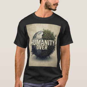Mänsklighet framför krig – Antikrigsprotestkonst T Shirt