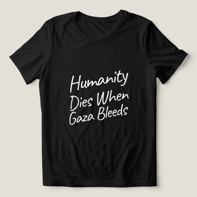 Mänskligheten dör när Gaza utlöser folkmord i Gaza T Shirt (Design Framsida)