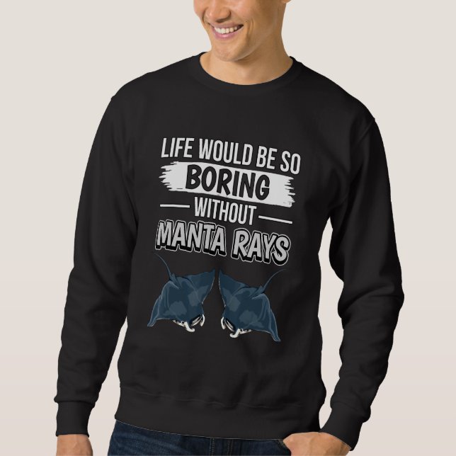 Manta Ray Quote Life skulle kunna blåsa utan Morsa Lång Ärmad Tröja (Framsida)