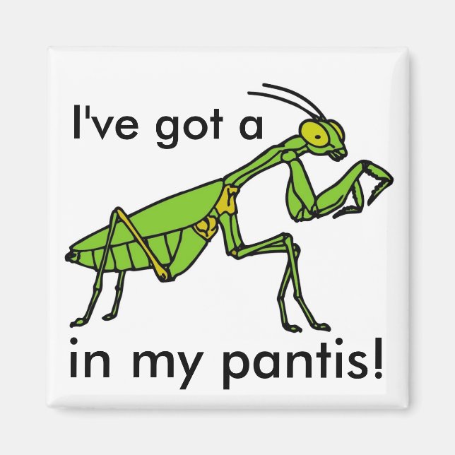 Mantis i min Pantis! Magnet (Framsidan)