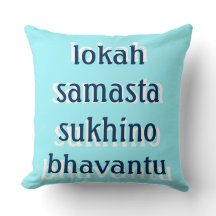 Mantra: lokah samasta sukhino bhavantu