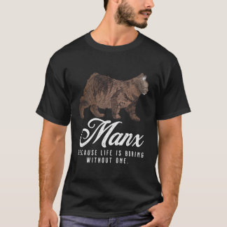 Manx Mamma-livet blåser utan en gåva T Shirt