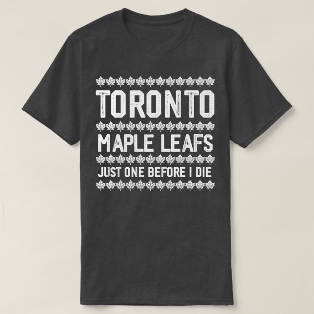 Maple Blad bara en innan jag dör T Shirt (Design framsida)