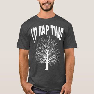 Maple Syrup Id Tap That Sugaring Sap Vermont NY T Shirt