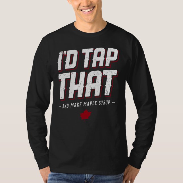 Maple Syrup Maker Iu2019d Tap som Träd för Pappa i T Shirt (Framsida)