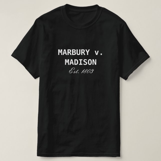 Marbury mot Madison Est. 1803 Rättslig prövning T Shirt (Design framsida)