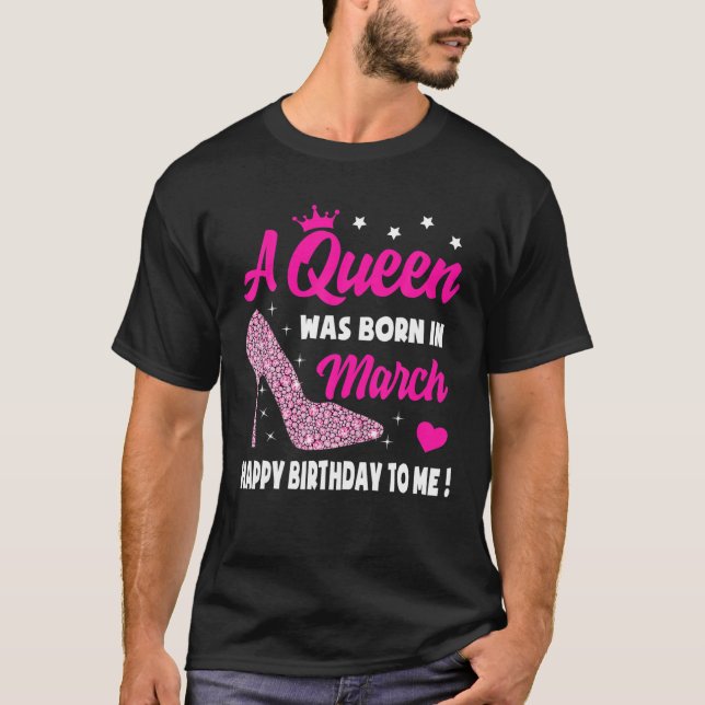 March Birthday S For Women Girls Queen Born In Mar T Shirt (Framsida)