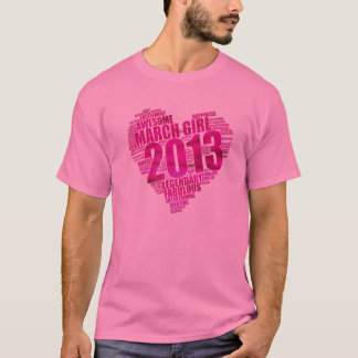 MARCH GIRL 2013 Fantastisk Fabulous Big Heart 10Th T Shirt