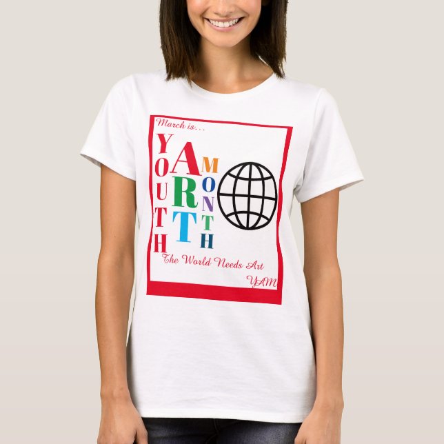 March is Youth Art Month T-Shirt (Framsida)