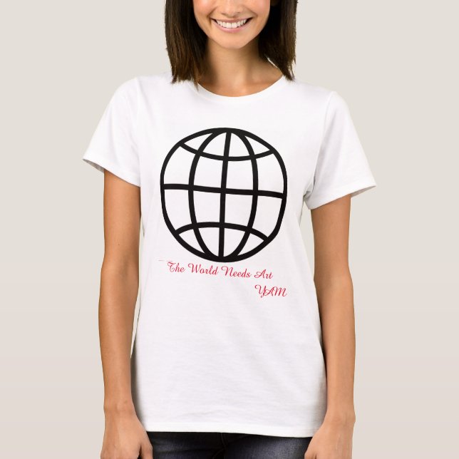 March is Youth Art Month, The World Needs Art T Shirt (Framsida)